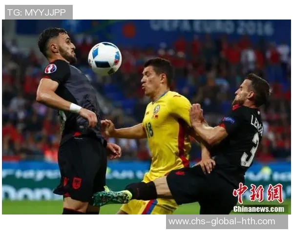 罗马尼亚与阿尔巴尼亚足球对决精彩回顾与赛后分析